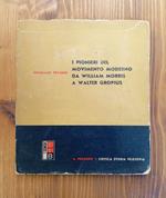 I pionieri del movimento moderno da William Morris a Walter Gropius