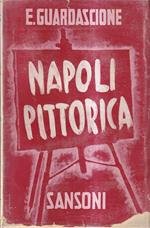 Napoli pittorica. Ricordi d'arte e di vita