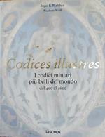 Codices Illustres. I Codici Miniati Piu Belli Del Mondo Dal 400 al 1600
