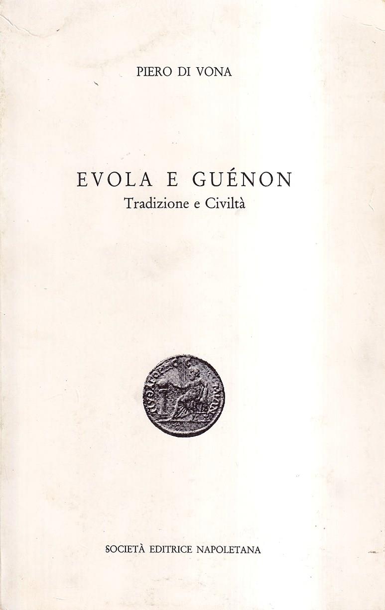 Evola e Guénon. Tradizione e Civiltà