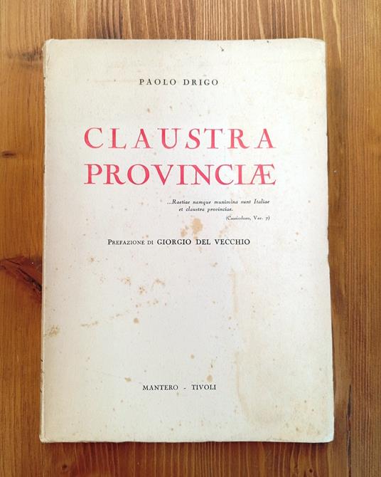 Claustra Provinciae. Problemi delle frontiere italiane (Parte prima: Rezia, Norico, Illirico) - Paolo Drigo - copertina