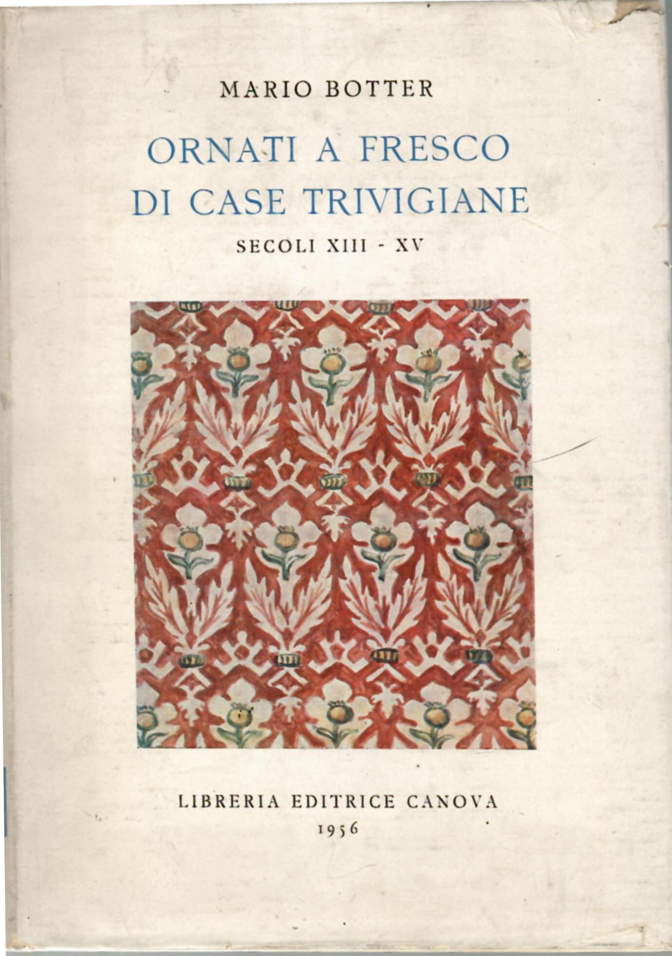 Ornati a fresco di case trivigiane secoli XIII-XV