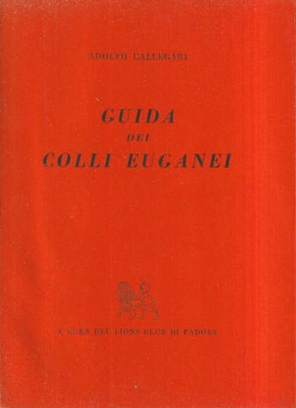 Guida dei Colli Euganei - Adolfo Callegari - copertina