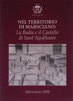 Nel territorio di Marsciano. La Badia e il Castello di Sant'Apollinare