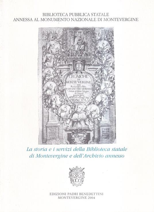 La storia e i servizi della Biblioteca statale di Montevergine e dell'Archivio annesso - copertina