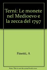 Terni. Le monete nel Medioevo e la zecca del 1797
