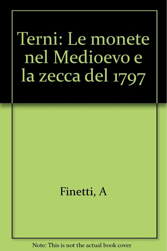Terni. Le monete nel Medioevo e la zecca del 1797 - copertina