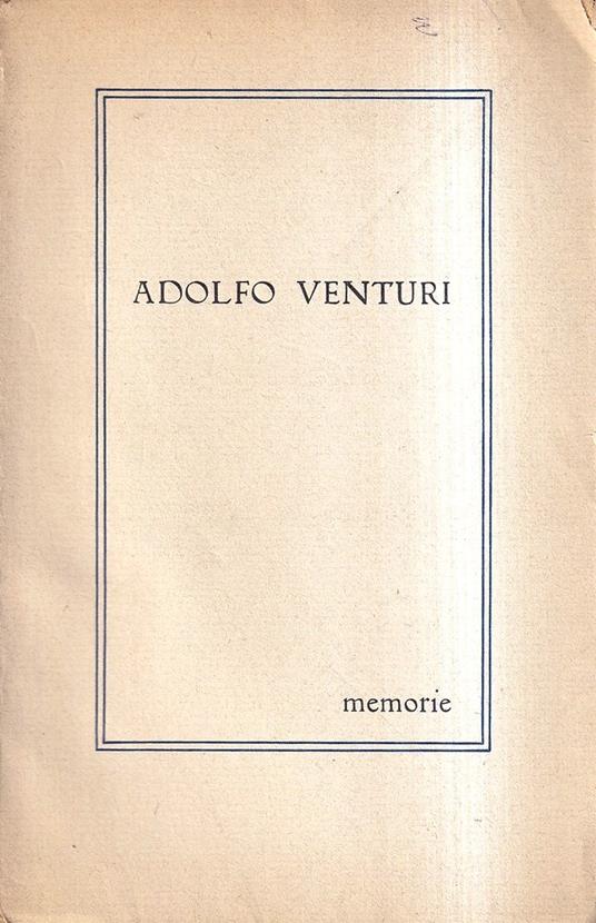 Memorie autobiografiche - Adolfo Venturi - copertina