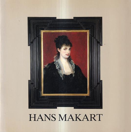 Hans Makart. Gemälde aus Salzburger Sammlungen - Gerbert Frodl - copertina