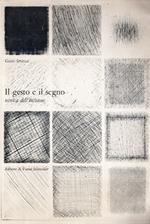 Il gesto e il segno. Tecnica dell'incisione