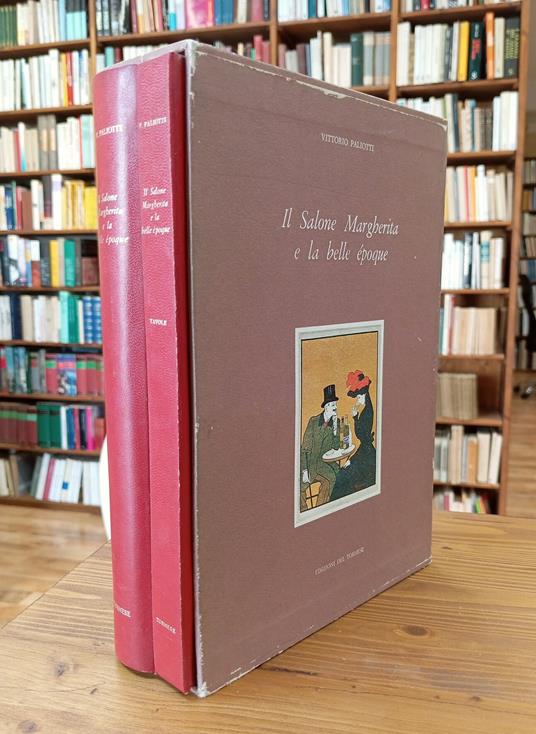 Il Salone Margherita e la belle époque. Napoli tra fine Ottocento e primo Novecento - Vittorio Paliotti - copertina