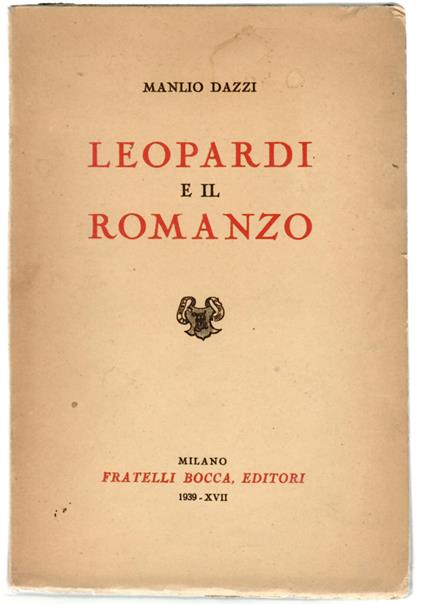 Leopardi e il romanzo - Manlio Dazzi - copertina