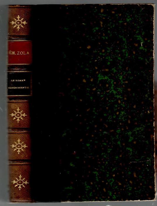 Le Roman Experimental. Lettre a la jeunesse, Le naturalisme au theatre, L'argent dans la litterature, Du roman, De la critique, La republique et la litterature - Émile Zola - copertina