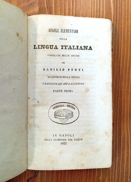 Regole Elementari della Lingua Italiana compilate nello studio di Basilio Puoti. Parte prima e seconda - Basilio Puoti - copertina