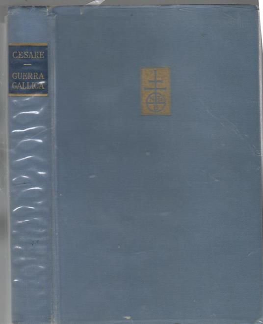 La Guerra Gallica - G. Giulio Cesare - copertina