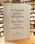 16 fotografie siciliane dall'archivio di Enzo Sellerio presentate da Leonardo Sciascia