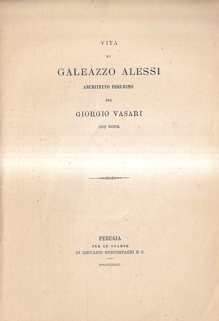 Vita di Galeazzo Alessi architetto perugino