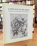 Language of the Print. A Selection from the Donald H. Karshan Collection