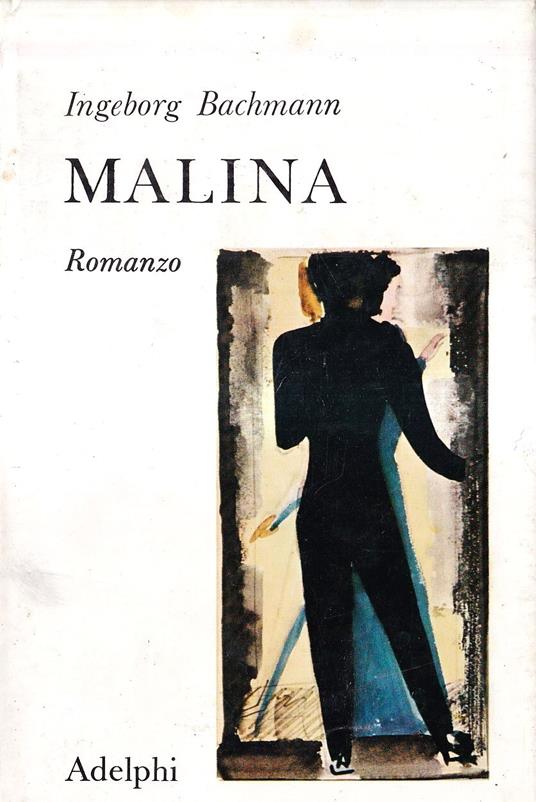 Malina - Ingeborg Bachmann - copertina