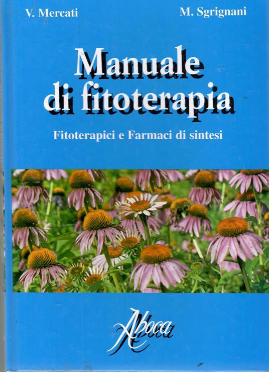 Manuale di Fitoterapia. Fitoterapici e Farmaci di Sintesi - copertina