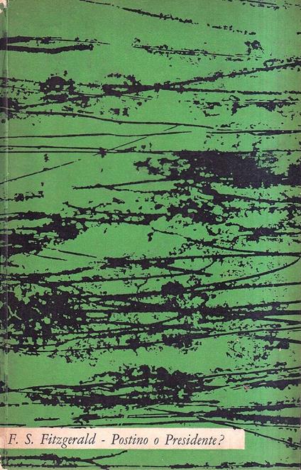 Postino o Presidente? - Francis Scott Fitzgerald - copertina