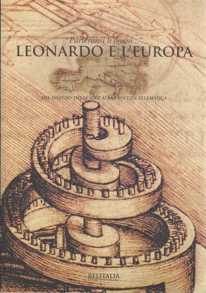 "Parleransi li omini...". Leonardo e l'Europa. Dal disegno delle idee alla profezia telematica - Alessandro Vezzosi - copertina