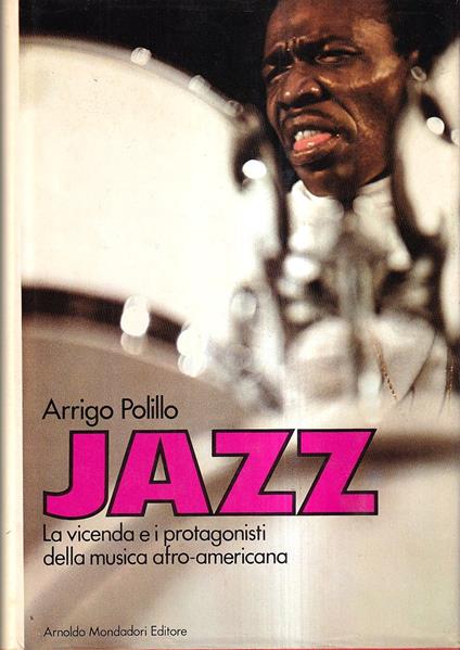 Jazz. La vicenda e i protagonisti della musica afro-americana - Arrigo Polillo - copertina