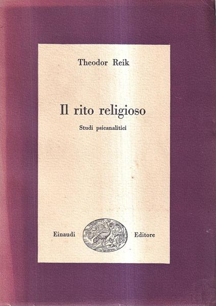 Il rito religioso. Studi psicanalitici - Theodor Reik - copertina