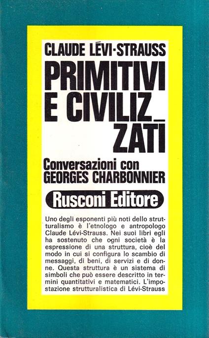 Primitivi e civilizzati. Conversazioni con Georges Charbonnier - Claude Lévi-Strauss - copertina