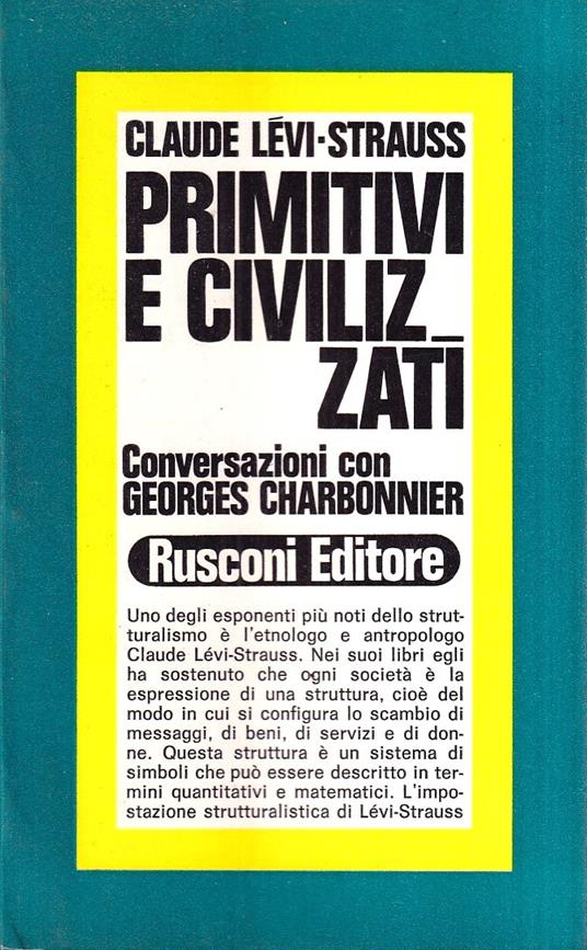 Primitivi e civilizzati. Conversazioni con Georges Charbonnier - Claude Lévi-Strauss - copertina
