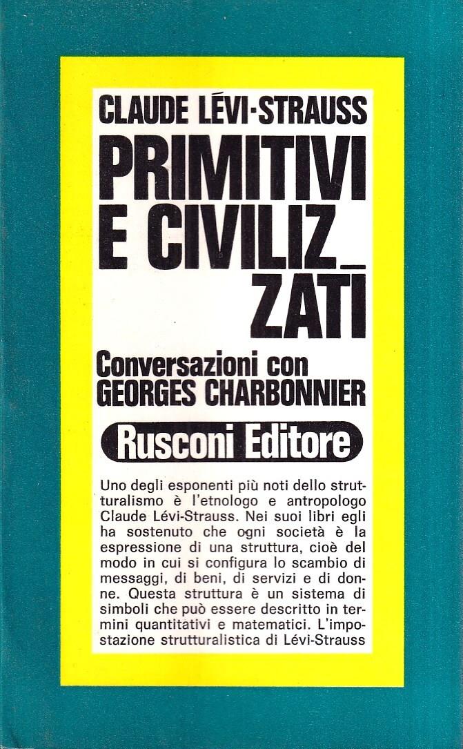 Primitivi e civilizzati. Conversazioni con Georges Charbonnier