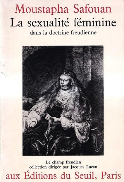 La sexualité féminine dans la doctrine freudienne - Moustapha Safouan - copertina