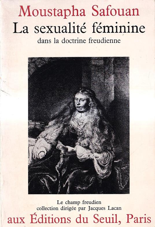 La sexualité féminine dans la doctrine freudienne - Moustapha Safouan - copertina