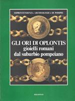 Gli ori di Oplontis. Gioielli romani dal suburbio pompeiano