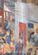 Quadreria 2006. Arte italiana del Novecento da Balla a Sironi