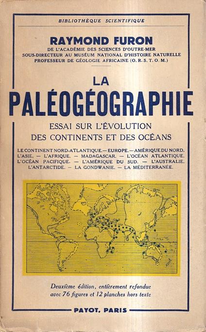 La paléogéographie. Essai sur l'évolution des continents et des océans - Raymond Furon - copertina