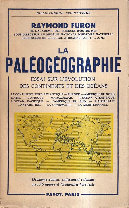 La paléogéographie. Essai sur l'évolution des continents et des océans - Raymond Furon - copertina