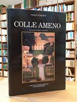Colle Ameno. Centro di cultura ed arte, di sperimentazione scientifica e di attività artigiane, di assistenza religiosa ed ospedaliera nel quadro dell'Illuminismo settecentesco bolognese