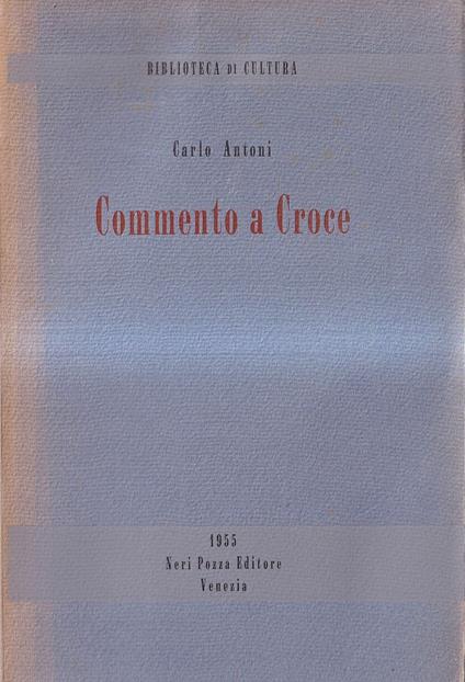Commento a Croce - Carlo Antoni - copertina
