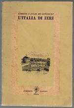 L' Italia di ieri. Note di viaggio 1855-1856. Inframmezzate dagli schizzi di Jules de Goncourt buttati giù sull'album di viaggio