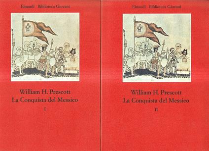 La conquista del Messico Vol. I e II - William H. Prescott - copertina