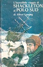 L' incredibile viaggio di Shackleton al Polo Sud