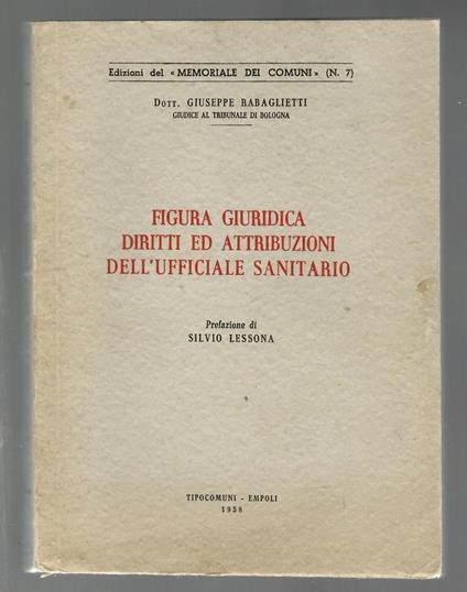 Figura giuridica, diritti ed attribuzioni dell'Ufficiale Sanitario - Giuseppe Rabaglietti - copertina