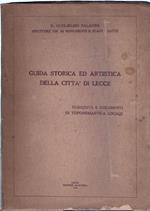 Guida storica ed artistica della città di Lecce. Curiosità e documenti di toponomastica locale