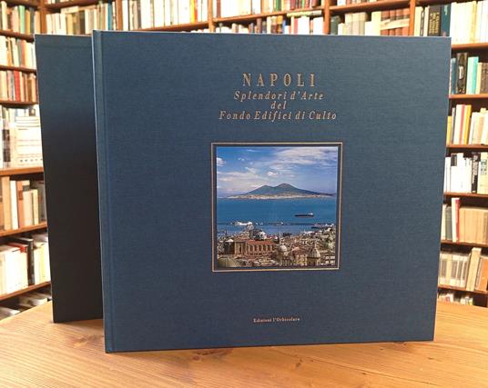 Napoli. Splendori d'Arte del Fondo Edifici di Culto - Achille Bonito Oliva - copertina