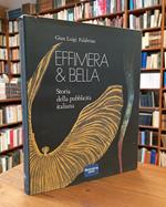 Effimera & Bella. Storia della pubblicità italiana