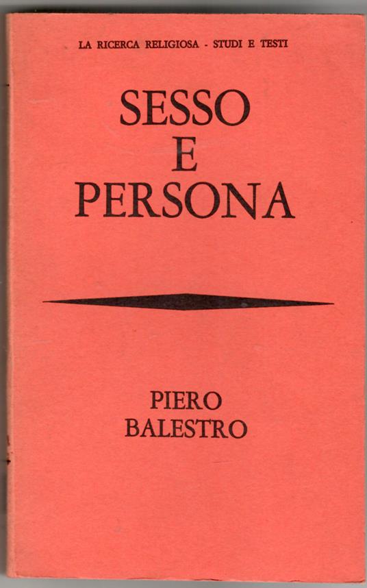 Sesso e persona. Verso una nuova etica sessuale? - Piero Balestro - copertina