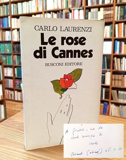 Le rose di Cannes (Diario 1967-1970) - Carlo Laurenzi - copertina