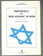 Protocolli dei Savi Anziani di Sion. Versione italiana con appendice