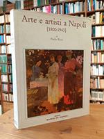 Arte e artisti a Napoli (1800-1943). Cronache e memorie di Paolo Ricci